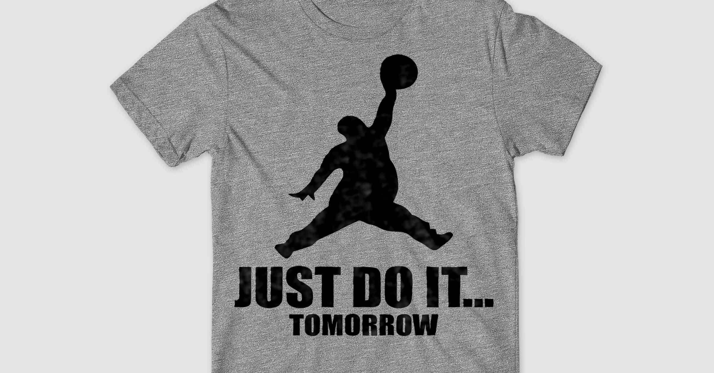 Just Do It Tomorrow T shirt Brand Parody SpaceWombat