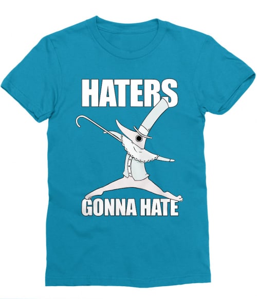 Haters Gonna Hate Haters Gonna Hate Póló - Soul Eater - Naka