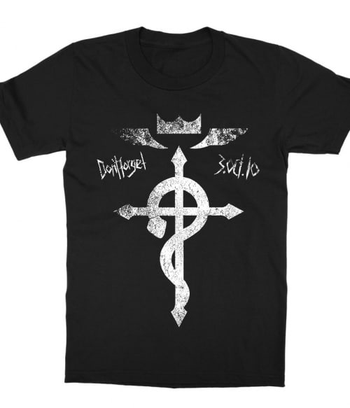 Don't Forget Don't Forget Póló - Fullmetal Alchemist - Naka