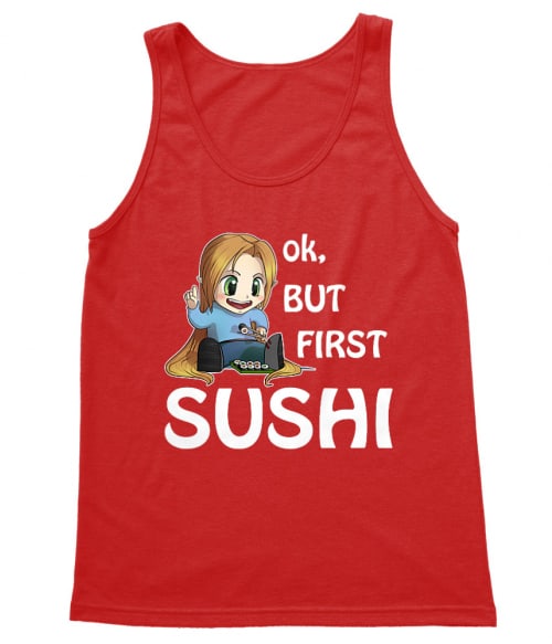 Ok, but First Sushi Ok
