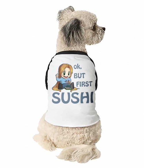 Ok, but First Sushi Ok