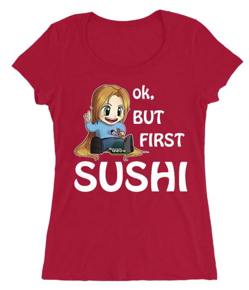 Ok, but First Sushi Ok