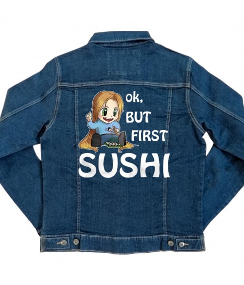 Ok, but First Sushi Ok