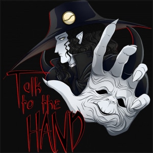 Talk to the Hand Talk to the Hand Póló - Vampire Hunter D - RenoViol
