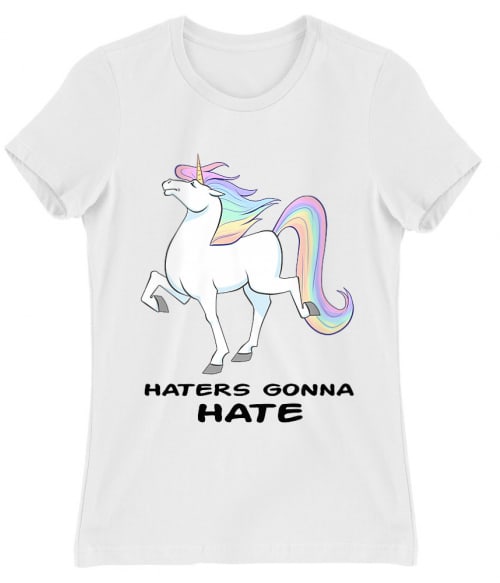 Haters gonna hate - Unikornis Haters gonna hate - Unikornis Póló - - RenoViol