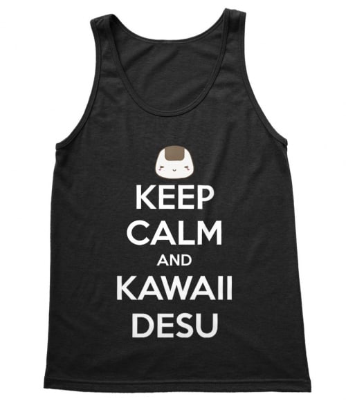 Keep Calm and Kawaii desu Keep Calm and Kawaii desu Póló -