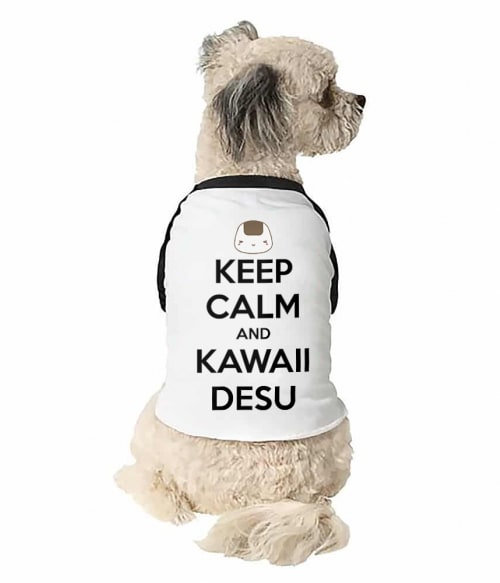 Keep Calm and Kawaii desu Keep Calm and Kawaii desu Póló -