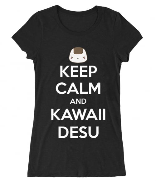Keep Calm and Kawaii desu Keep Calm and Kawaii desu Póló -