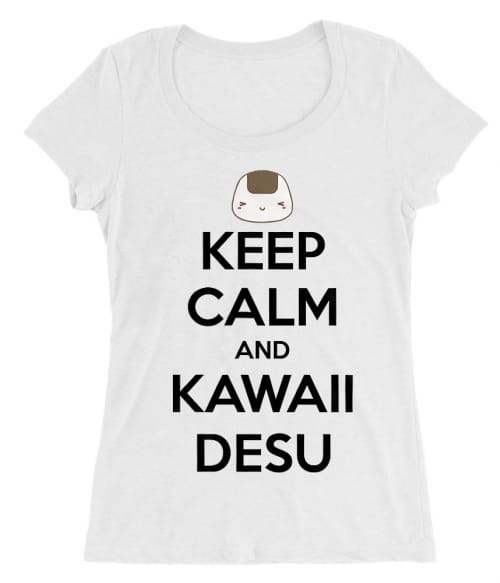 Keep Calm and Kawaii desu Keep Calm and Kawaii desu Póló -