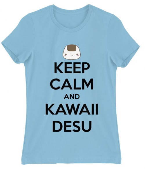 Keep Calm and Kawaii desu Keep Calm and Kawaii desu Póló -