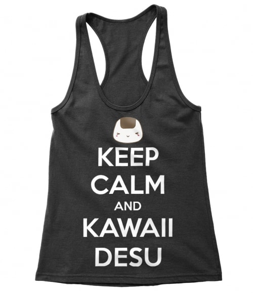 Keep Calm and Kawaii desu Keep Calm and Kawaii desu Póló -