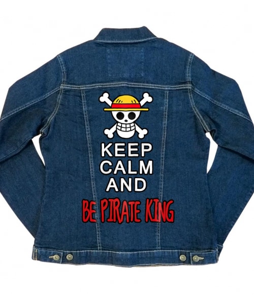 Keep Calm and Be Pirate King Keep Calm and Be Pirate King Póló - One Piece