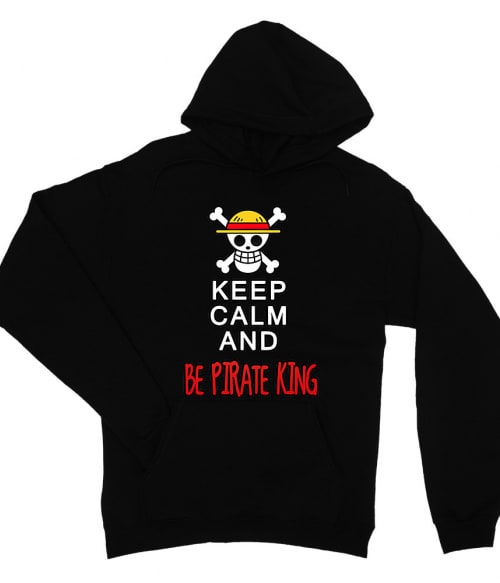 Keep Calm and Be Pirate King Keep Calm and Be Pirate King Póló - One Piece