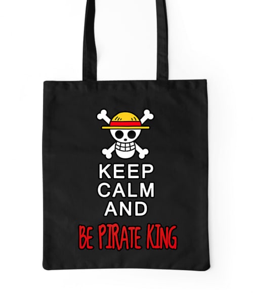 Keep Calm and Be Pirate King Keep Calm and Be Pirate King Póló - One Piece