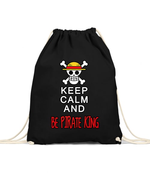 Keep Calm and Be Pirate King Keep Calm and Be Pirate King Póló - One Piece