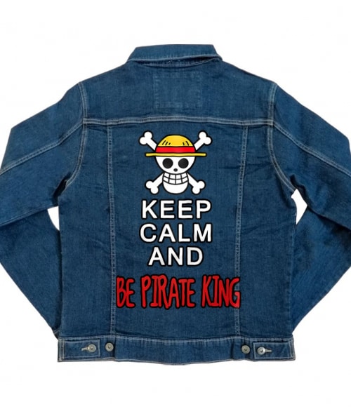 Keep Calm and Be Pirate King Keep Calm and Be Pirate King Póló - One Piece