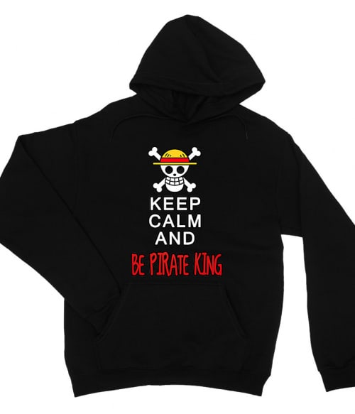 Keep Calm and Be Pirate King Keep Calm and Be Pirate King Póló - One Piece