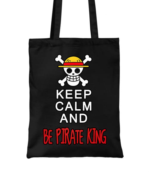 Keep Calm and Be Pirate King Keep Calm and Be Pirate King Póló - One Piece