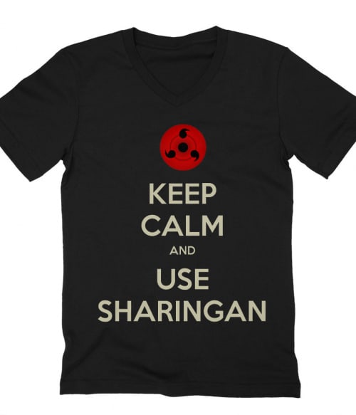 Keep Calm and use Sharingan Keep Calm and use Sharingan Póló - Naruto