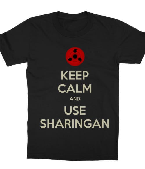Keep Calm and use Sharingan Keep Calm and use Sharingan Póló - Naruto