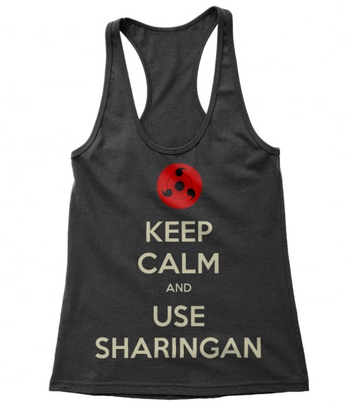 Keep Calm and use Sharingan Keep Calm and use Sharingan Póló - Naruto