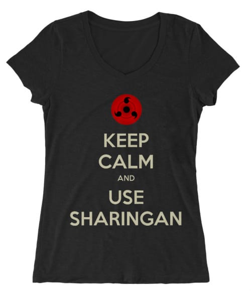 Keep Calm and use Sharingan Keep Calm and use Sharingan Póló - Naruto